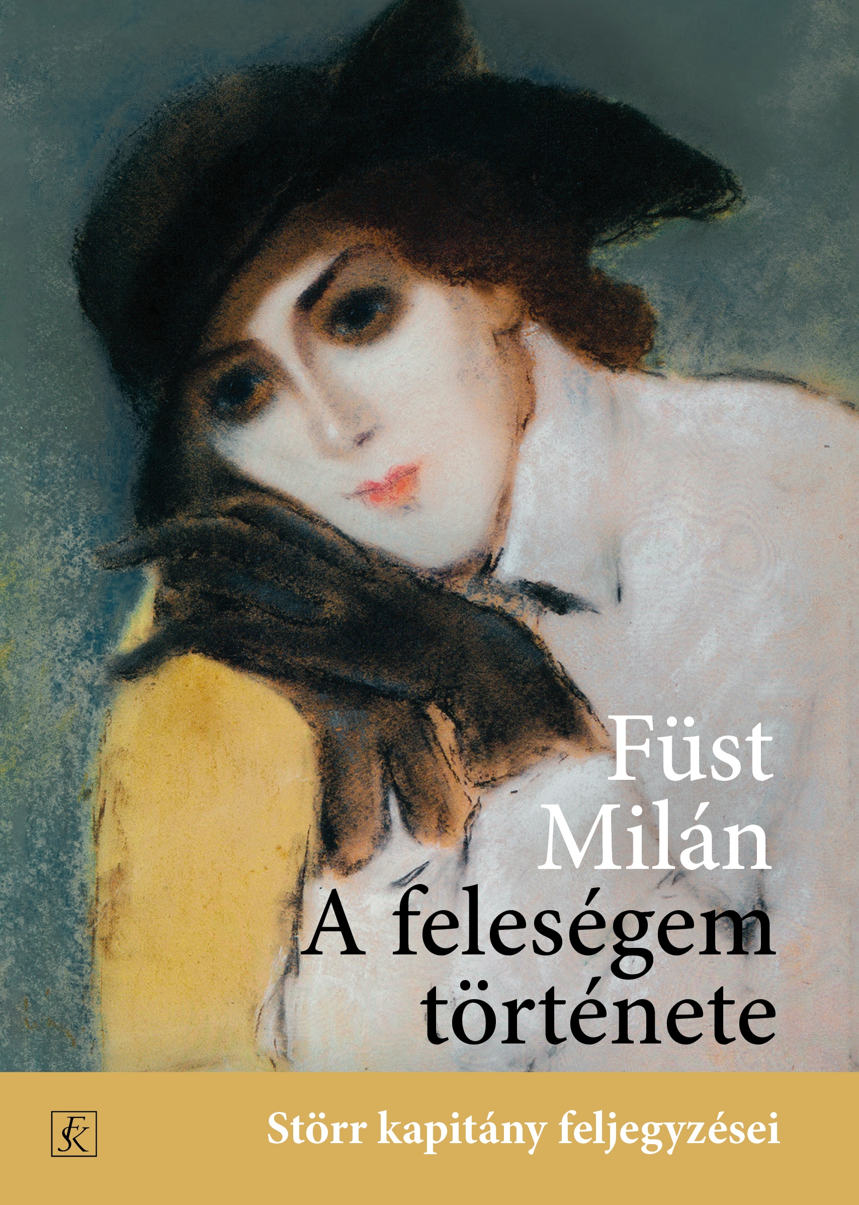 Füst Milán: A feleségem története